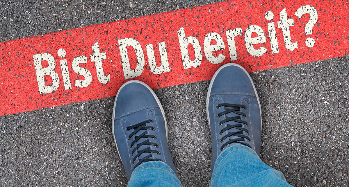 Bist du bereit?